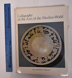 Bild des Verkufers fr Calligraphy in the Arts of the Muslim World zum Verkauf von Mullen Books, ABAA