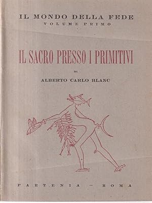 Seller image for Il sacro presso i primitivi for sale by Miliardi di Parole