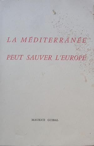 Seller image for La Mditerrane peut sauver l'Europe for sale by Bouquinerie L'Ivre Livre