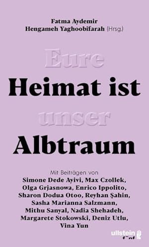 Bild des Verkufers fr Eure Heimat ist unser Albtraum : Mit Beitrgen von Sasha Marianna Salzmann, Sharon Dodua Otoo, Max Czollek, Mithu Sanyal, Olga Grjasnowa, Margarete Stokowski uvm. zum Verkauf von AHA-BUCH GmbH