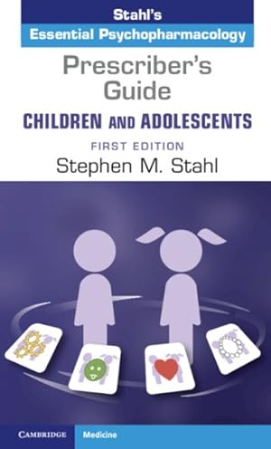 Seller image for Prescriber's Guide ? Children and Adolescents : Stahl's Essential Psychopharmacology for sale by GreatBookPrices