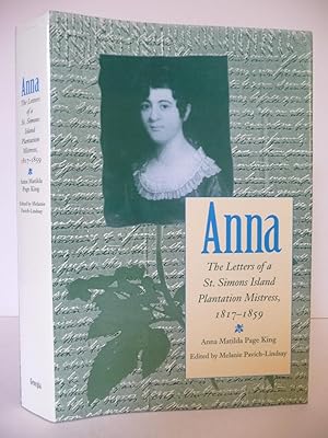 Anna: The Letters of a St. Simons Island Plantation Mistress, 1817-1859