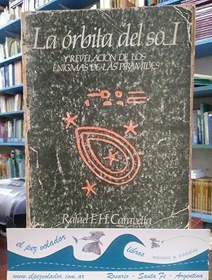 La Órbita Del Sol y Revelación De Los Enigmas De Las Pirámides