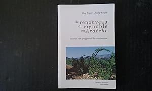 Le renouveau du vignoble en Ardèche autour des grappes de la renaissance