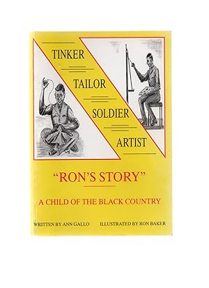 'Ron's Story'. Tinker Tailor Soldier Artist. A Child of the Black Country.