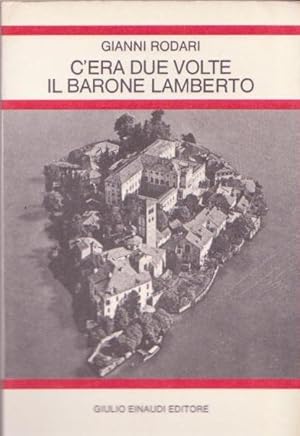 Seller image for C'ERA DUE VOLTE IL BARONE LAMBERTO for sale by libripop