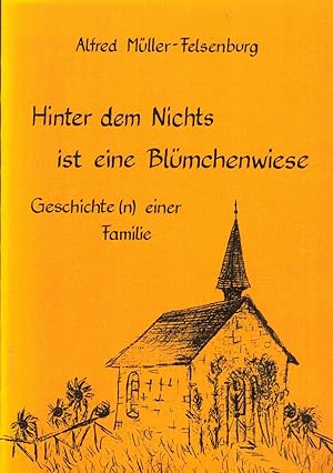 Bild des Verkufers fr Hinter dem Nichts ist eine Blmchenwiese. Geschichte(n) einer Familie (Widmungsexemplar) zum Verkauf von Paderbuch e.Kfm. Inh. Ralf R. Eichmann