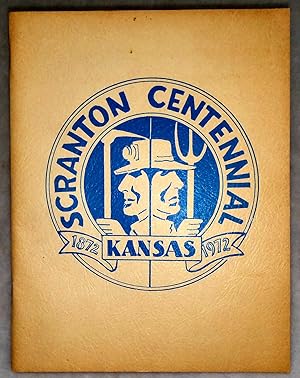 Seller image for The History of Scranton, Kansas, Osage County [Scranton, Kansas Centennial, 1872-1972] for sale by Lloyd Zimmer, Books and Maps