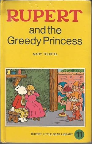 RUPERT and the Greedy Princess (Woolworth's Rupert Little Bear Library, No 11)