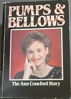 Bild des Verkufers fr Pumps & Bellows - The Ann Crawford Story zum Verkauf von Chapter 1
