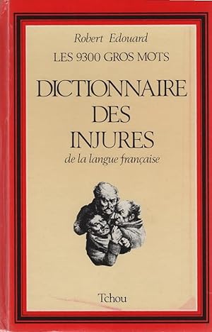 Seller image for Dictionnaire des injures de la langue franaises. for sale by Schrmann und Kiewning GbR