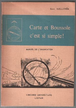 Bild des Verkufers fr Carte et boussole c'est si simple : manuel de l'orientation (avec son rapporteur et sa boussole plate) zum Verkauf von librairie philippe arnaiz