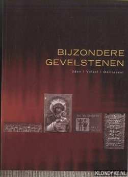 Seller image for Bijzondere gevelstenen Uden / Volkel / Odiliapeel for sale by Klondyke
