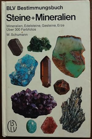 BLV Bestimmungsbuch Steine + Mineralien. Mineralien, Edelsteine, Gesteine, Erze.