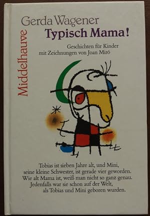 Seller image for Typisch Mama! Geschichten fr Kinder mit Zeichnungen von Joan Miro. for sale by buch-radel