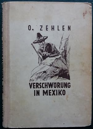 Imagen del vendedor de Die Verschwrung in Mexiko. Abenteuer-Erzhlung.' a la venta por buch-radel