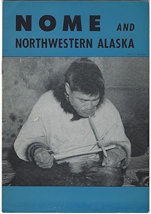 There's No Place Like Nome [cover Title: Nome and Northwestern Alaska