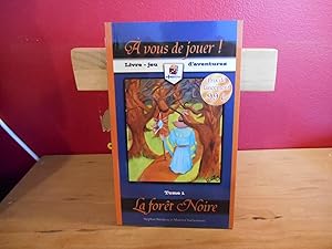 Seller image for A vous de jouer ! : Tome 1, La fort Noire for sale by La Bouquinerie  Dd