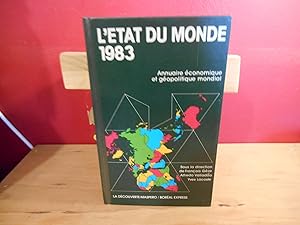 Bild des Verk�ufers f�r L'ETAT DU MONDE 1983, ANNUAIRE ECONOMIQUE ET GEOPOLITIQUE MONDIAL zum Verkauf von La Bouquinerie � D�d�