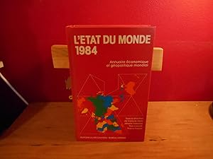 L'ETAT DU MONDE 1984 ,ANNUARE ECONOMIQUE ET GEOPOLITIQUE MONDIAL