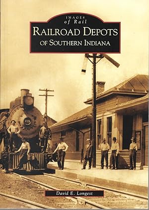 Seller image for Railroad Depots of Southern Indiana for sale by Cher Bibler