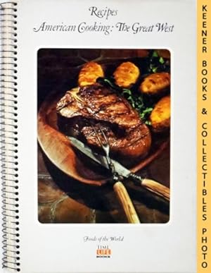 Seller image for Recipes: American Cooking: The Great West: Foods Of The World Series for sale by Keener Books (Member IOBA)