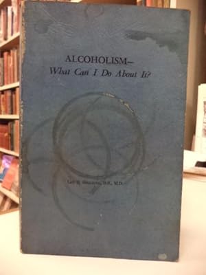 Alcoholism - What Can I Do About It?