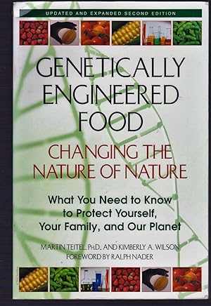 Imagen del vendedor de Genetically Engineered Food: Changing the Nature of Nature a la venta por Riverhorse Books