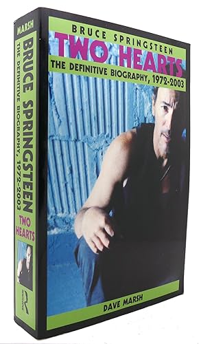 Imagen del vendedor de BRUCE SPRINGSTEEN Two Hearts, the Definitive Biography 1972-2003 a la venta por Rare Book Cellar