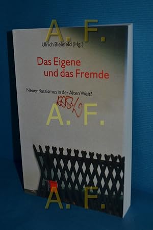 Bild des Verkufers fr Das Eigene und das Fremde : neuer Rassismus in der Alten Welt?. zum Verkauf von Antiquarische Fundgrube e.U.