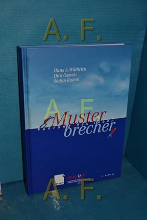 Seller image for Musterbrecher : Fhrung neu leben Hans A. Wthrich , Dirk Osmetz , Stefan Kaduk / Uniscope for sale by Antiquarische Fundgrube e.U.