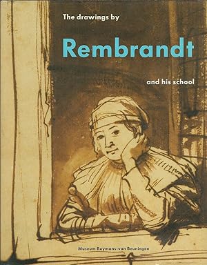 The Drawings by Rembrandt and His School in the Museum Boymans-Van Beuningen, Rotterdam 1988