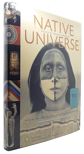 Imagen del vendedor de NATIVE UNIVERSE Voices of Indian America a la venta por Rare Book Cellar