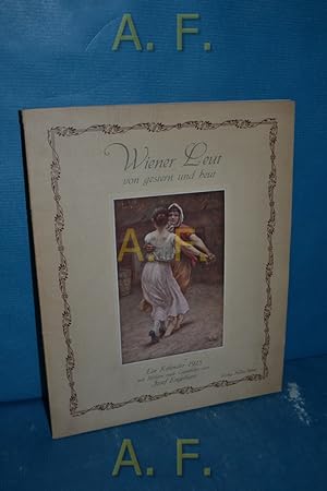 Seller image for Wiener Leut von gestern und heut : Ein Kalender 1925, mit Bildern nach Gemlden von J. Engelhart. for sale by Antiquarische Fundgrube e.U.