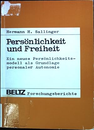 Seller image for Persnlichkeit und Freiheit : e. neues Persnlichkeitsmodell als Grundlage personaler Autonomie. Beltz-Forschungsberichte for sale by books4less (Versandantiquariat Petra Gros GmbH & Co. KG)