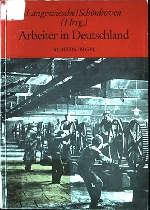 Seller image for Arbeiter in Deutschland : Studien zur Lebensweise d. Arbeiterschaft im Zeitalter d. Industrialisierung. Sammlung Schningh zur Geschichte und Gegenwart for sale by books4less (Versandantiquariat Petra Gros GmbH & Co. KG)