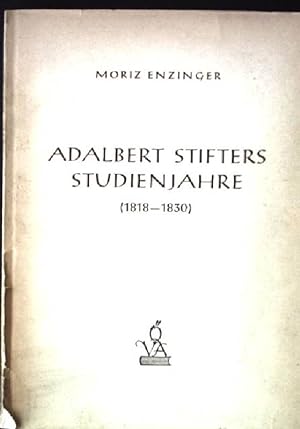 Bild des Verkufers fr Adalbert Stifters Studienjahre (1818-1830) zum Verkauf von books4less (Versandantiquariat Petra Gros GmbH & Co. KG)