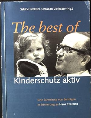 Bild des Verkufers fr Best of 50 Nummern "Kinderschutz aktiv". Eine Sammlung der besten Beitrge aus Kinderschutz aktiv 1988-2000. Zur Erinnerung an Hans Czermak zum Verkauf von books4less (Versandantiquariat Petra Gros GmbH & Co. KG)