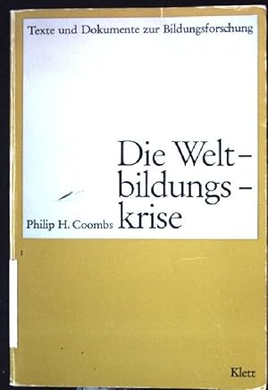 Imagen del vendedor de Die Weltbildungskrise. Texte und Dokumente zur Bildungsforschung. a la venta por books4less (Versandantiquariat Petra Gros GmbH & Co. KG)