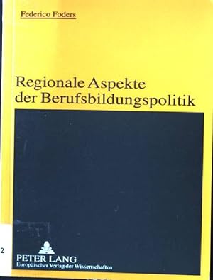 Seller image for Regionale Aspekte der Berufsbildungspolitik. for sale by books4less (Versandantiquariat Petra Gros GmbH & Co. KG)