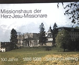 Festschrift zum Hundertjahr-Jubiläum des Missionshauses Liefering 1888-1988;