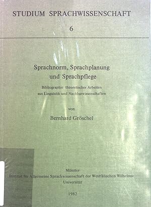 Seller image for Sprachnorm, Sprachplanung und Sprachpflege: Bibliographie theoretischer Arbeiten aus Linguistik und Nachbarwissenschaften. Studium Sprachwissenschaft, Bd. 6 for sale by books4less (Versandantiquariat Petra Gros GmbH & Co. KG)