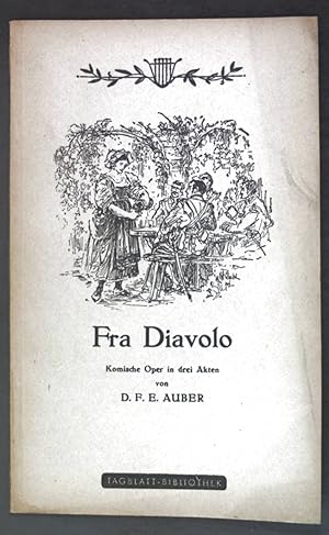 Seller image for Fra Diavolo oder Das Gasthaus zu Terracina; Komische Oper in drei Akten. Tagblatt-Bibliothek; for sale by books4less (Versandantiquariat Petra Gros GmbH & Co. KG)