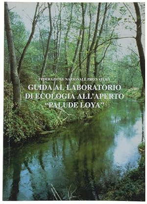 GUIDA AL LABORATORIO DI ECOLOGIA ALL'APERTO "PALUDE LOYA".: