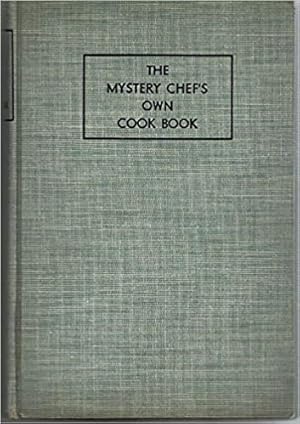 Imagen del vendedor de The Mystery Chef's Own Cookbook a la venta por The Book House, Inc.  - St. Louis