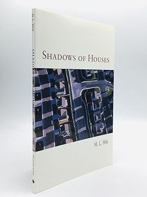 SHADOWS OF HOUSES