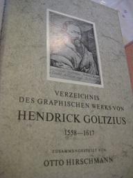 Verzeichnis des Graphischen Werks von Hendrick Goltzius 1558-1617