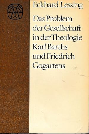 Seller image for Das Problem der Gesellschaft in der Theologie Karl Barths und Friedrich Gogartens. Studien zur evangelischen Ethik Bd. 10. for sale by Fundus-Online GbR Borkert Schwarz Zerfa