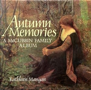 Bild des Verkufers fr Autumn Memories. A McCubbin Family Album. zum Verkauf von Time Booksellers