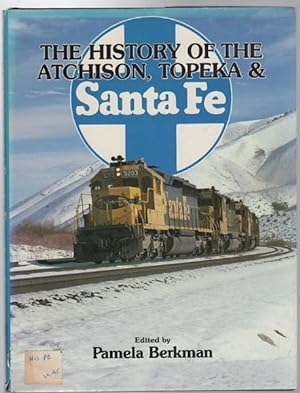 Seller image for The History Of The Atchison, Topeka & Santa Fe. for sale by Time Booksellers